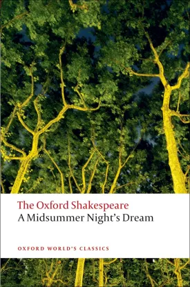 A Midsummer Night's Dream: The Oxford Shakespeare Reprint Edition